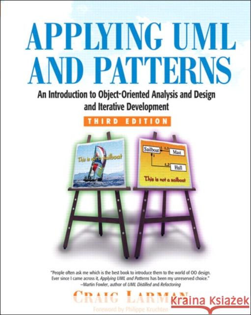 Applying UML and Patterns: An Introduction to Object-Oriented Analysis and Design and Iterative Development Larman, Craig 9780131489066 Prentice Hall PTR - książka