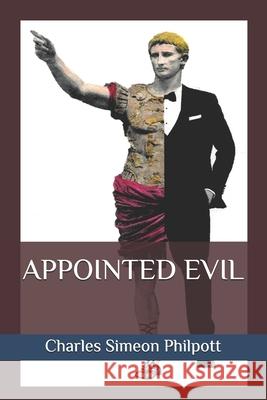 Appointed Evil Charles Simeon Philpott 9781087426648 Independently Published - książka