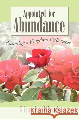 Appointed for Abundance Kim Y. Black 9781425755843 Xlibris Corporation - książka