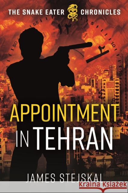 Appointment in Tehran James Stejskal 9781612009667 Casemate - książka