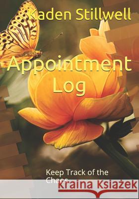 Appointment Notes Log: Keep Track of the Chaos Kaden Stillwell 9781093414530 Independently Published - książka