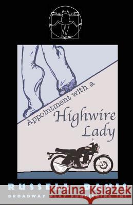 Appointment with a Highwire Lady Russell Davis 9780881453553 Broadway Play Publishing Inc - książka