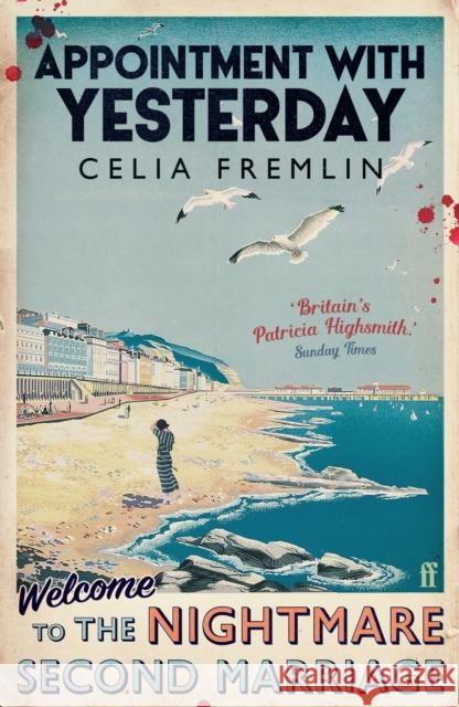 Appointment with Yesterday: 'Britain's Patricia Highsmith' Celia Fremlin 9780571391271 Faber & Faber - książka