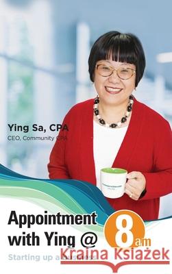 Appointment with Ying @8am: Starting Up a Business Ying Sa 9781647130428 Communitycpa.com - książka
