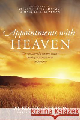 Appointments with Heaven Anderson, Reggie 9781414380452 Tyndale Momentum - książka