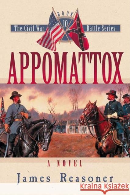 Appomattox James Reasoner 9781581825138 Cumberland House Publishing - książka