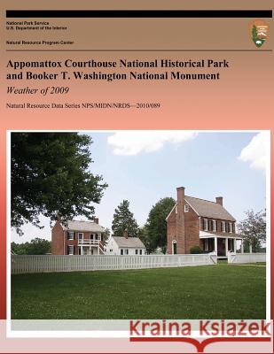 Appomattox Courthouse National Historical Park and Booker T. Washington National Monument: Weather of 2009 Paul Knight Tiffany Wisniewski Chad Bahrmann 9781492155058 Createspace - książka