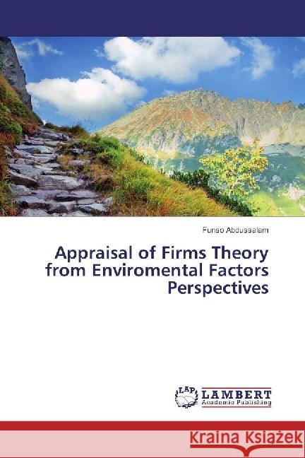 Appraisal of Firms Theory from Enviromental Factors Perspectives Abdussalam, Funso 9783659888229 LAP Lambert Academic Publishing - książka