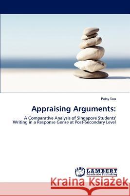 Appraising Arguments Patsy Soo   9783847318712 LAP Lambert Academic Publishing AG & Co KG - książka