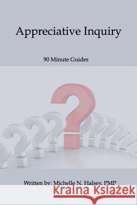 Appreciative Inquiry Michelle N. Halsey 9781640040038 Silver City Publications & Training L.L.C. - książka