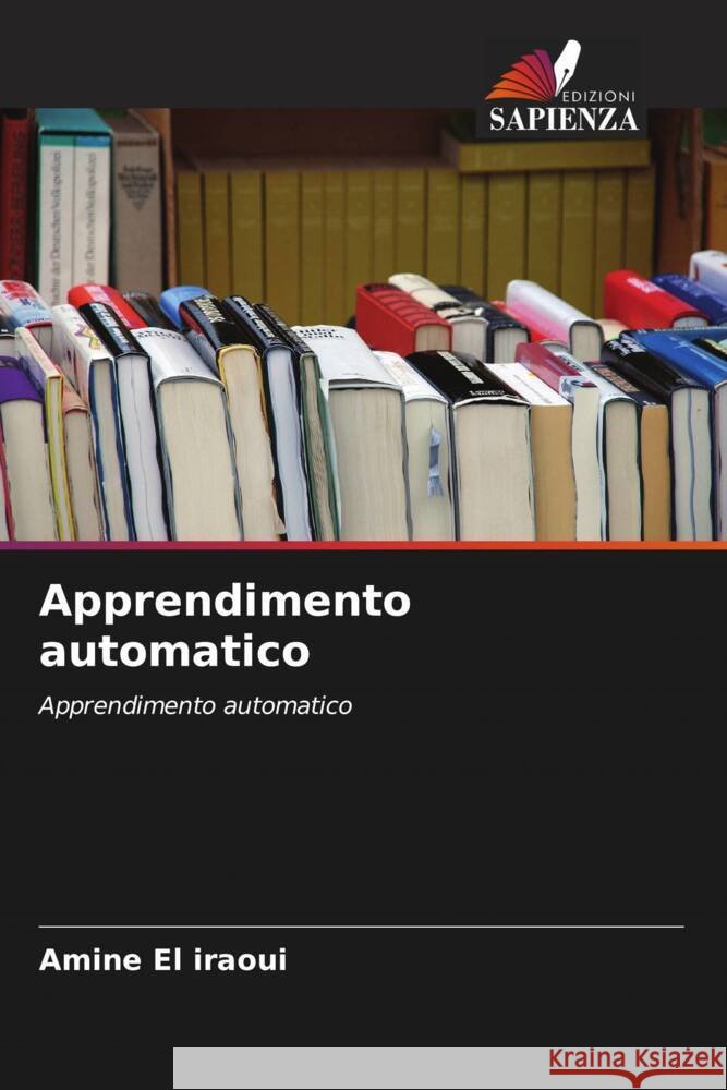 Apprendimento automatico Amine E 9786207218912 Edizioni Sapienza - książka