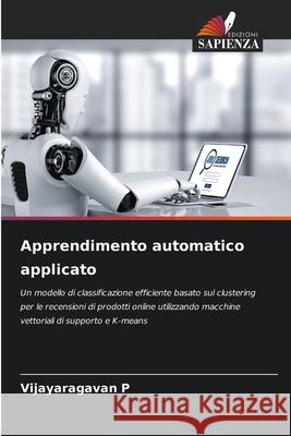 Apprendimento automatico applicato P, Vijayaragavan 9786208796785 Edizioni Sapienza - książka