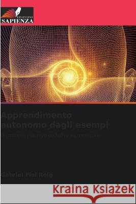 Apprendimento autonomo dagli esempi Gabriel Fiol Roig   9786205913734 Edizioni Sapienza - książka