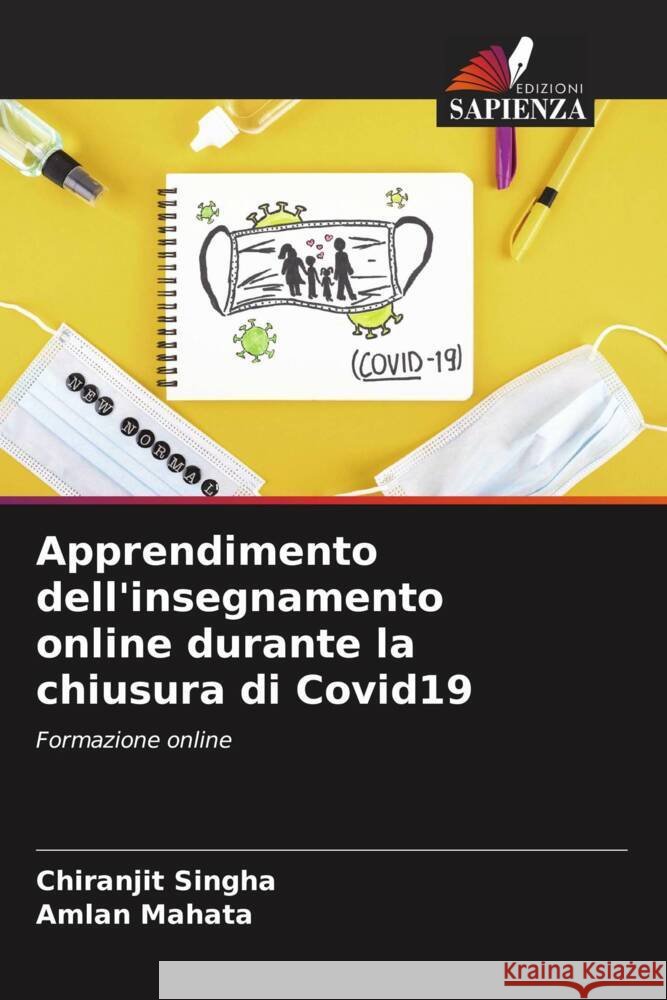 Apprendimento dell'insegnamento online durante la chiusura di Covid19 Singha, Chiranjit, Mahata, Amlan 9786205081914 Edizioni Sapienza - książka