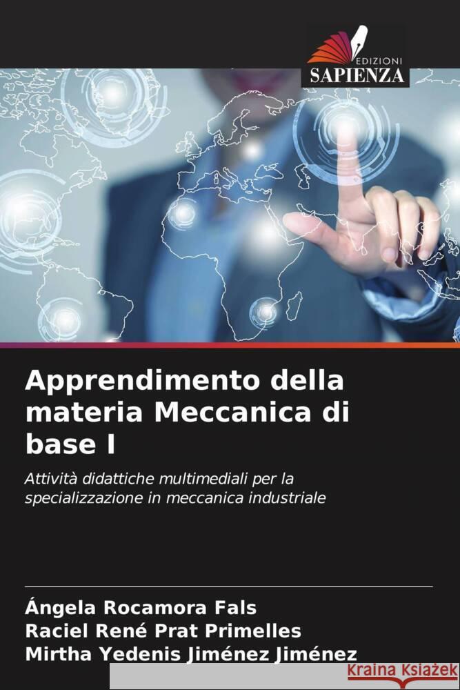 Apprendimento della materia Meccanica di base I Rocamora Fals, Ángela, Prat Primelles, Raciel René, Jiménez Jiménez, Mirtha Yedenis 9786206294108 Edizioni Sapienza - książka