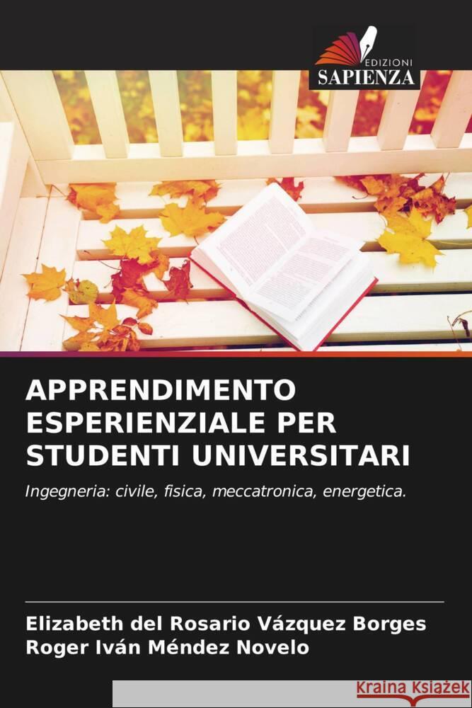 Apprendimento Esperienziale Per Studenti Universitari Elizabeth del Rosario V?zque Roger Iv?n M?nde 9786206875345 Edizioni Sapienza - książka