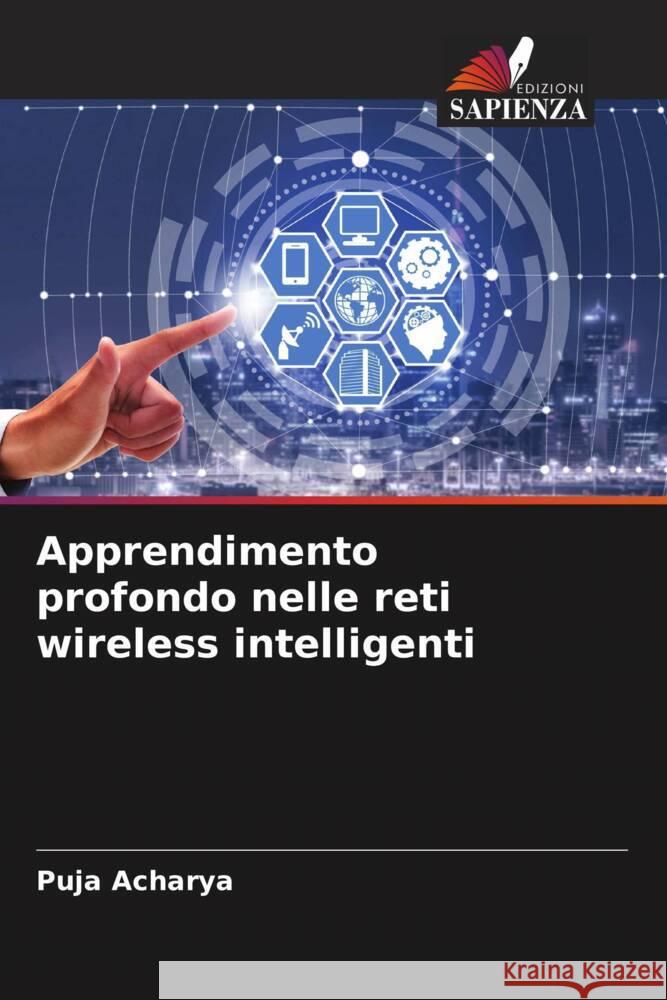 Apprendimento profondo nelle reti wireless intelligenti Puja Acharya 9786207349302 Edizioni Sapienza - książka