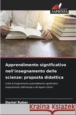 Apprendimento significativo nell'insegnamento delle scienze: proposta didattica Raber, Daniel 9786209891144 Edizioni Sapienza - książka