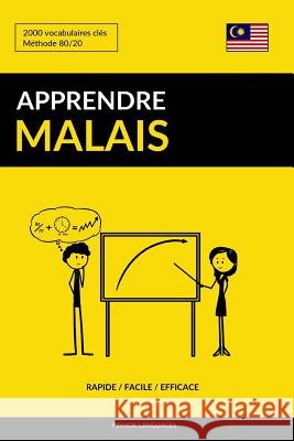 Apprendre le malais - Rapide / Facile / Efficace: 2000 vocabulaires clés Languages, Pinhok 9781092782487 Independently Published - książka
