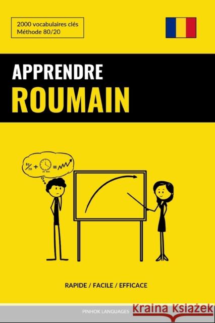 Apprendre le roumain - Rapide / Facile / Efficace: 2000 vocabulaires clés Pinhok Languages 9781974684564 Createspace Independent Publishing Platform - książka