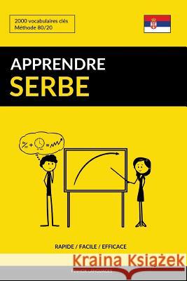 Apprendre le serbe - Rapide / Facile / Efficace: 2000 vocabulaires clés Languages, Pinhok 9781090157539 Independently Published - książka