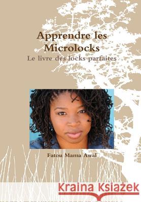 Apprendre Les Microlocks Fatou Mama Awal 9781447661252 Lulu.com - książka