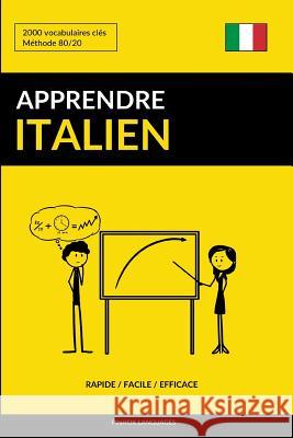 Apprendre l'italien - Rapide / Facile / Efficace: 2000 vocabulaires clés Pinhok Languages 9781541009899 Createspace Independent Publishing Platform - książka