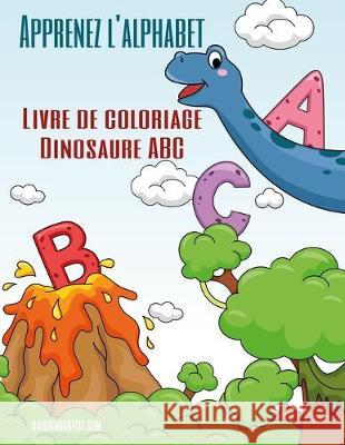 Apprenez l'alphabet - Livre de coloriage Dinosaure ABC Nick Snels 9781704921976 Independently Published - książka
