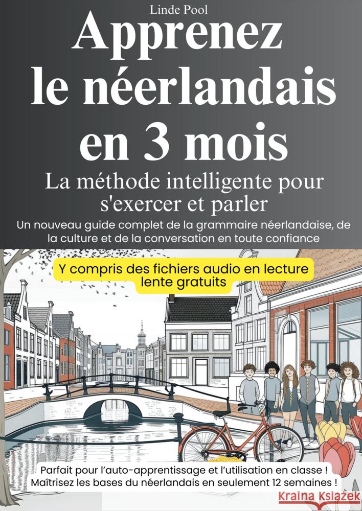 Apprenez le néerlandais en 3 mois - La méthode intelligente pour s'exercer et parler Linde Pool 9789403796505 Bookmundo - książka