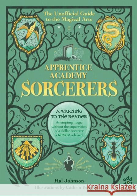 Apprentice Academy: Sorcerers: The Unofficial Guide to the Magical Arts Hal Johnson Cathrin Peterslund 9781250808356 St Martin's Press - książka