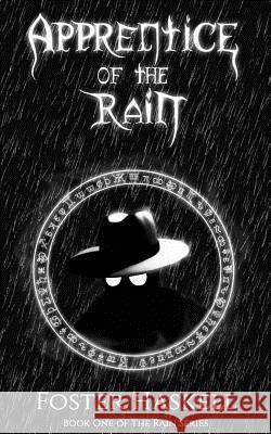 Apprentice of the Rain Foster Haskell 9781505376364 Createspace - książka