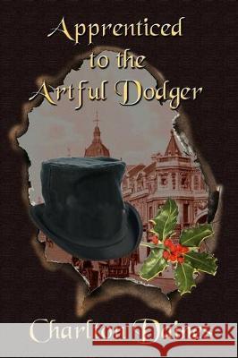 Apprenticed to The Artful Dodger Charlton Daines 9781712466605 Independently Published - książka