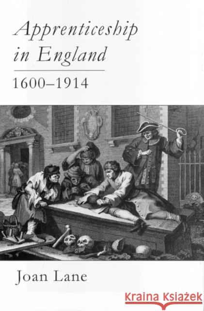 Apprenticeship In England, 1600-1914 Joan Lane Joan Lane  9781857282498 Taylor & Francis - książka
