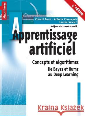 Apprentissage artificiel: Concepts et algorithmes - De Bayes et Hume au Deep Learning Laurent Miclet Antoine Cornujols Vincent Barra 9782416001048 Eyrolles Group - książka