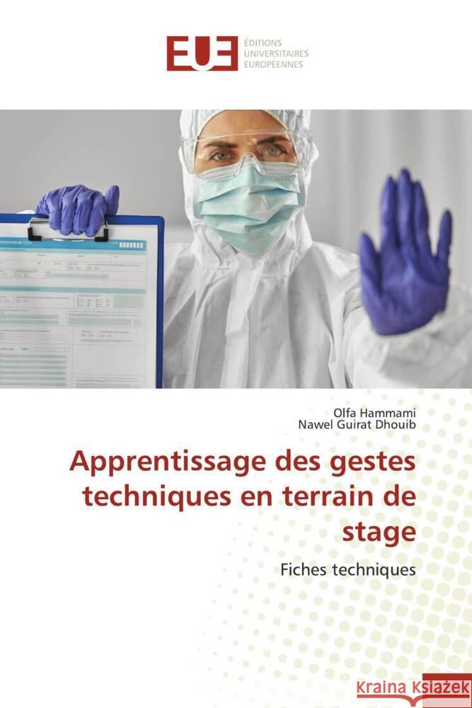 Apprentissage des gestes techniques en terrain de stage Hammami, Olfa, Guirat Dhouib, Nawel 9786206719588 Éditions universitaires européennes - książka