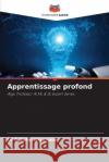 Apprentissage profond Dr S Satyanarayana   9786205989470 Editions Notre Savoir