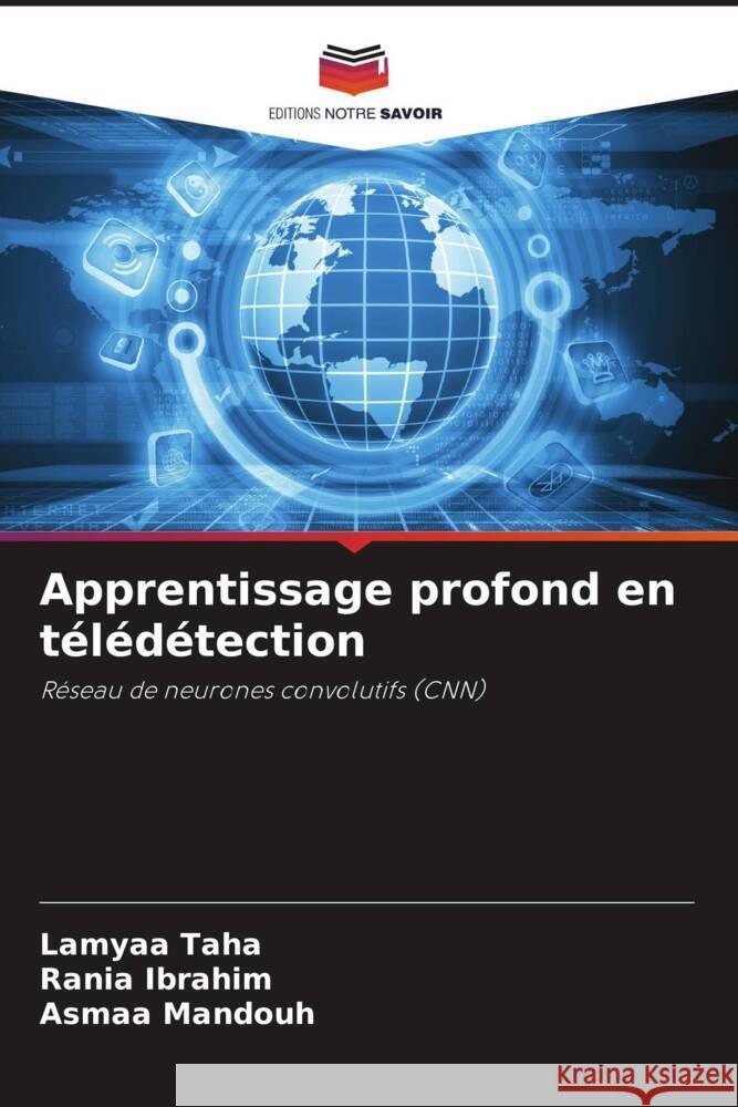 Apprentissage profond en t?l?d?tection Lamyaa Taha Rania Ibrahim Asmaa Mandouh 9786206982012 Editions Notre Savoir - książka