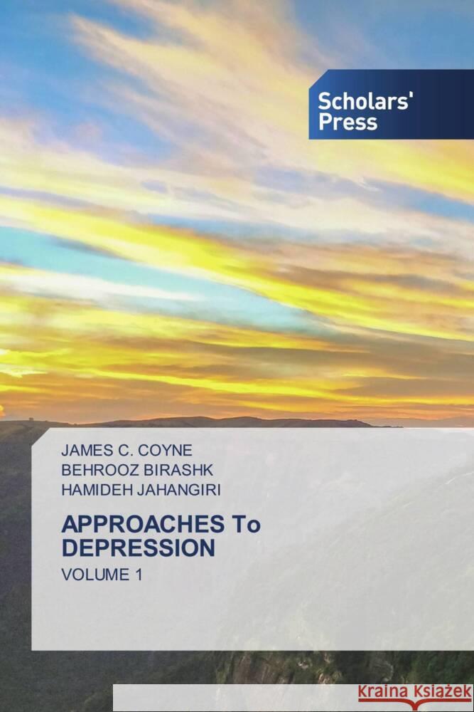 APPROACHES To DEPRESSION Coyne, James C., BIRASHK, BEHROOZ, Jahangiri, Hamideh 9786138941521 Scholar's Press - książka