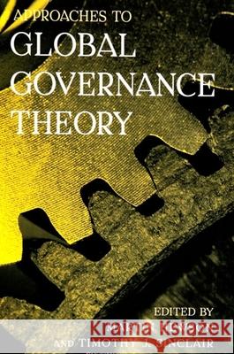 Approaches to Global Governance Theory Martin Hewson Timothy J. Sinclair 9780791443088 State University of New York Press - książka
