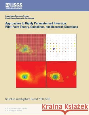 Approaches to Highly Parameterized Inversion: Pilot-Point Theory, Guidelines, and Research Directions John E. Doherty Michael N. Fienen Randall J. Hunt 9781500505349 Createspace - książka