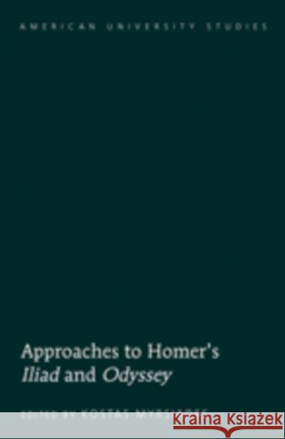 Approaches to Homer's «Iliad» and «Odyssey» Myrsiades, Kostas 9781433108853 Peter Lang Publishing Inc - książka