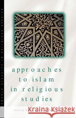 Approaches to Islam in Religious Studies, New Edition Martin, Richard C. 9781851682683 Oneworld Publications - książka