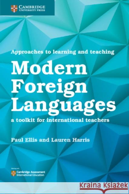 Approaches to Learning and Teaching Modern Foreign Languages Ellis, Paul 9781108438483 Cambridge University Press - książka