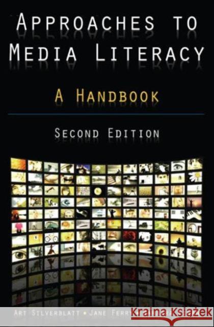 Approaches to Media Literacy: A Handbook: A Handbook Silverblatt, Art 9780765622648 M.E. Sharpe - książka