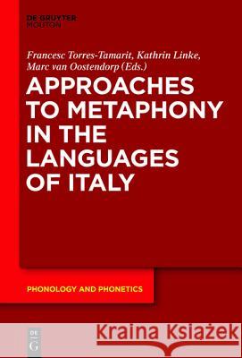 Approaches to Metaphony in the Languages of Italy  9783110369564 De Gruyter Mouton - książka