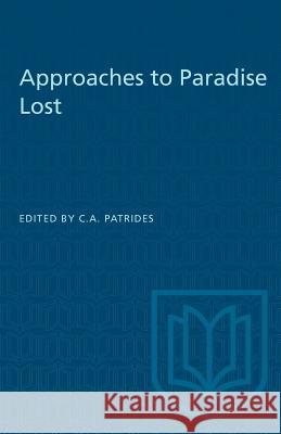 Approaches to Paradise Lost C. a. Patrides 9781487581084 University of Toronto Press - książka