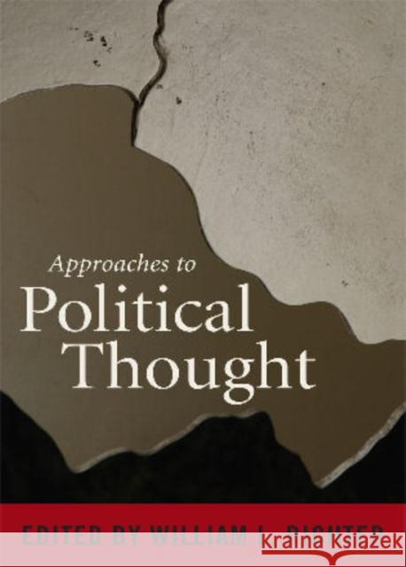 Approaches to Political Thought William L. Richter 9780742564336 Rowman & Littlefield Publishers - książka