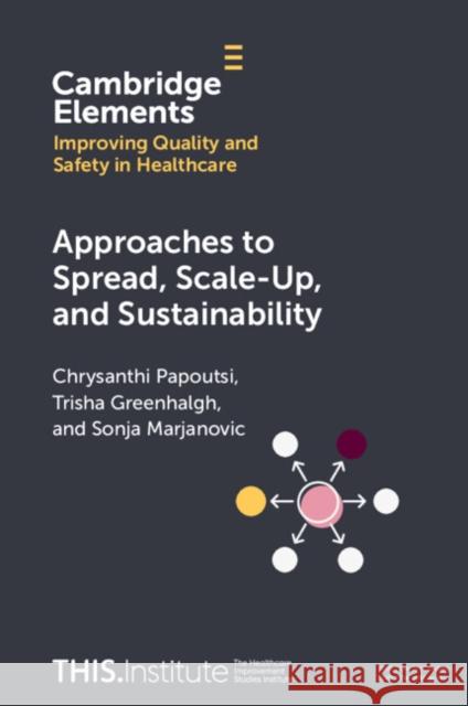 Approaches to Spread, Scale-Up, and Sustainability Sonja Marjanovic 9781009326032 Cambridge University Press - książka