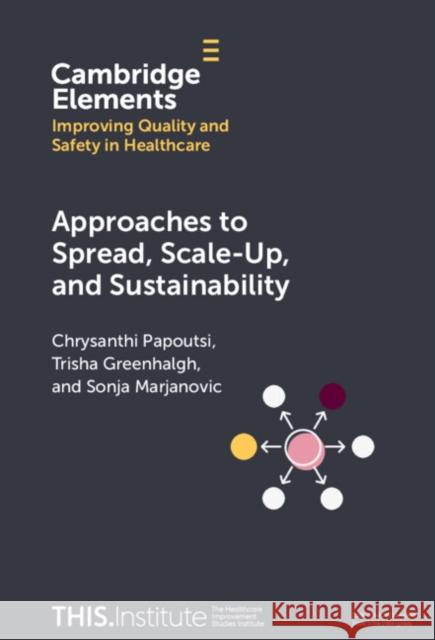 Approaches to Spread, Scale-Up, and Sustainability Sonja Marjanovic 9781009462617 Cambridge University Press - książka