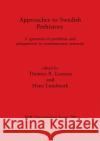 Approaches to Swedish Prehistory: A spectrum of problems and perspectives in contemporary research Larsson, Thomas B. 9780860546412 British Archaeological Reports